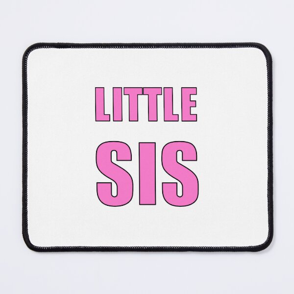 Item preview, LITTLE SIS designed and sold by halibutgoatramb.