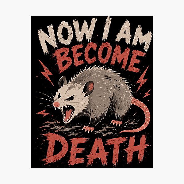 Item preview, Now I Am Become Death Opossum Possum Dark Humor Wildlife Lover designed and sold by RetroMini2026.