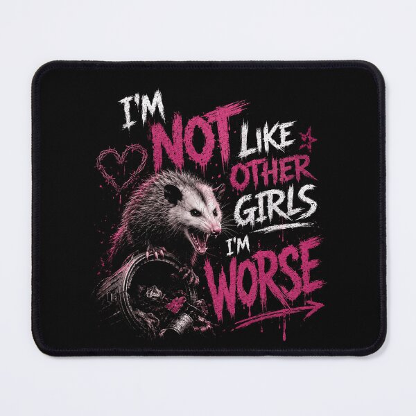 Item preview, I'm Not Like Other Girls I'm Worse Opossum Sarcastic Humor Quote designed and sold by RetroMini2026.