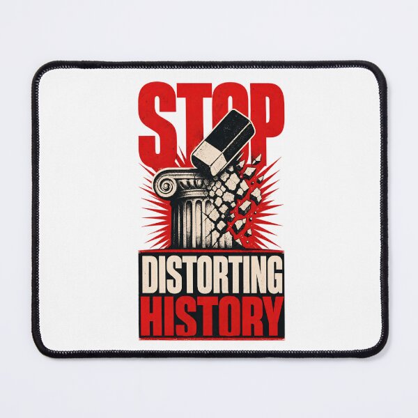 Item preview, Stop Distorting History Nolan Odyssey Protest designed and sold by Lolik Designs.