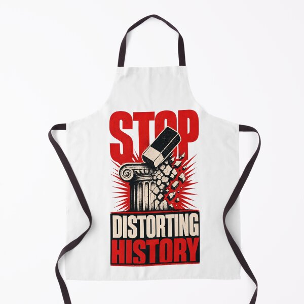 Item preview, Stop Distorting History Nolan Odyssey Protest designed and sold by Lolik Designs.