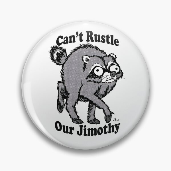 Item preview, Jimothy Raccoon, Cant Rustle Our Jimouthy designed and sold by LASTIQUE-dd.