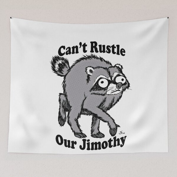Item preview, Jimothy Raccoon, Cant Rustle Our Jimouthy designed and sold by LASTIQUE-dd.