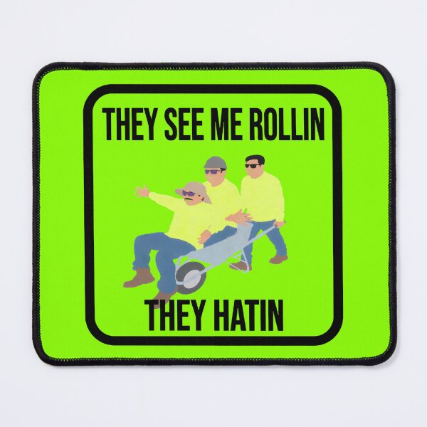 Item preview, They see me Rollin they hatin designed and sold by unionpride.