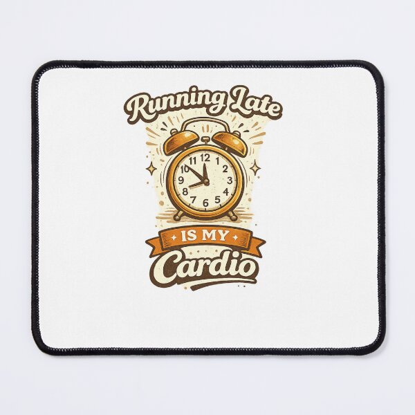 Item preview, Running Late Is My Cardio | Funny Retro Quote Design designed and sold by ✨ Daily Vibe Studio ✨.