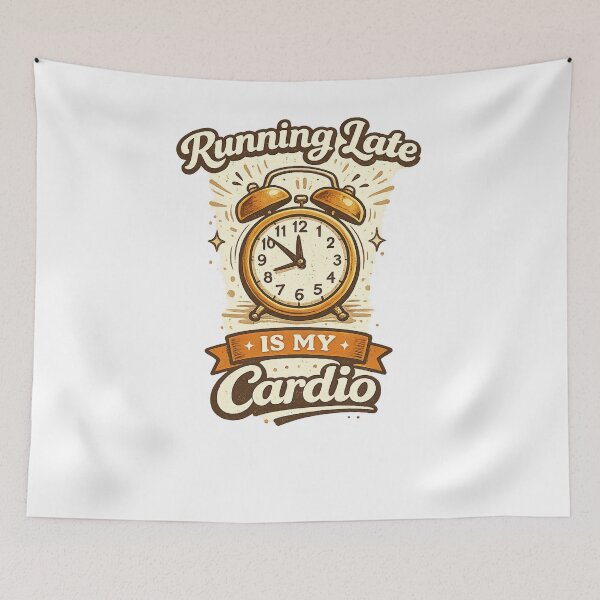 Item preview, Running Late Is My Cardio | Funny Retro Quote Design designed and sold by ✨ Daily Vibe Studio ✨.