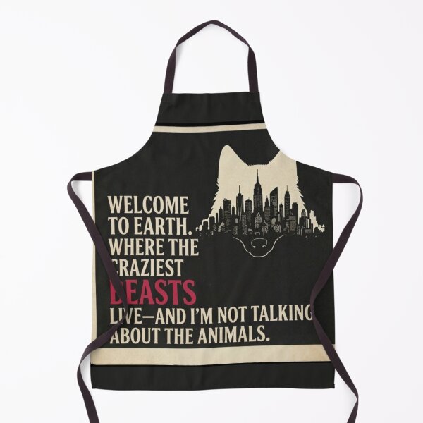 Item preview, Welcome to Earth. Where the craziest beasts live—and I’m not talking about the animals. designed and sold by Megaera8.
