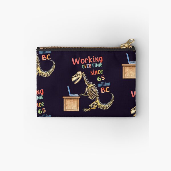 Item preview, T-Rex has been working overtime for 65 million years. designed and sold by LiskoDesign.