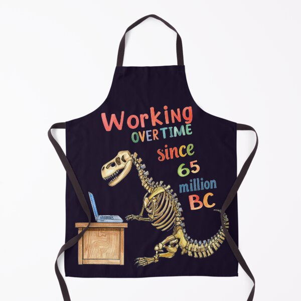 Item preview, T-Rex has been working overtime for 65 million years. designed and sold by LiskoDesign.