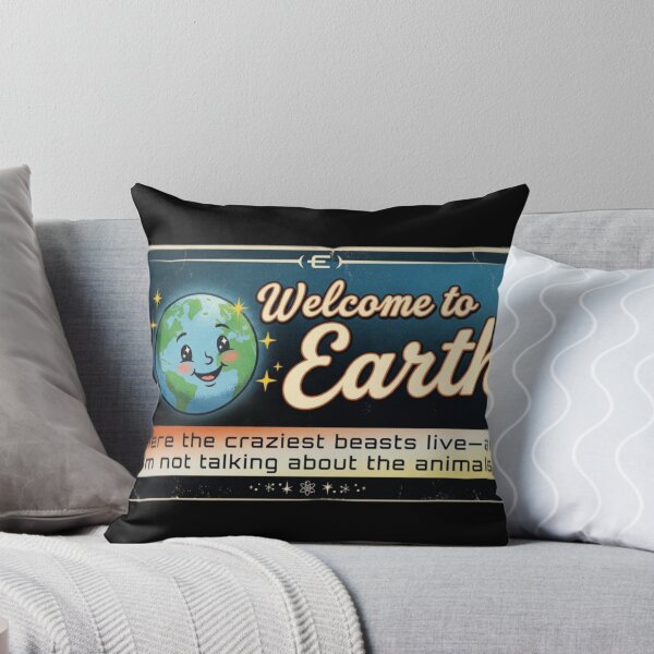 Item preview, Welcome to Earth. Where the craziest beasts live—and I’m not talking about the animals. designed and sold by Megaera8.