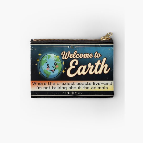 Item preview, Welcome to Earth. Where the craziest beasts live—and I’m not talking about the animals. designed and sold by Megaera8.
