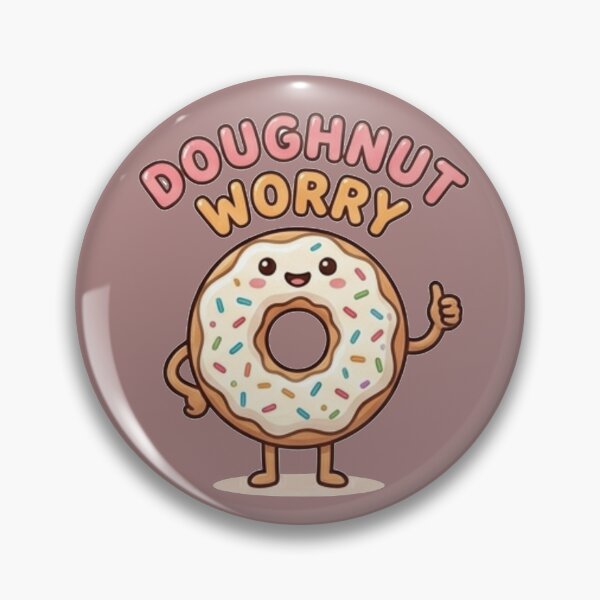 Item preview, Doughnut Worry Cute Donut Pun Positive Aesthetic designed and sold by Rehnair.