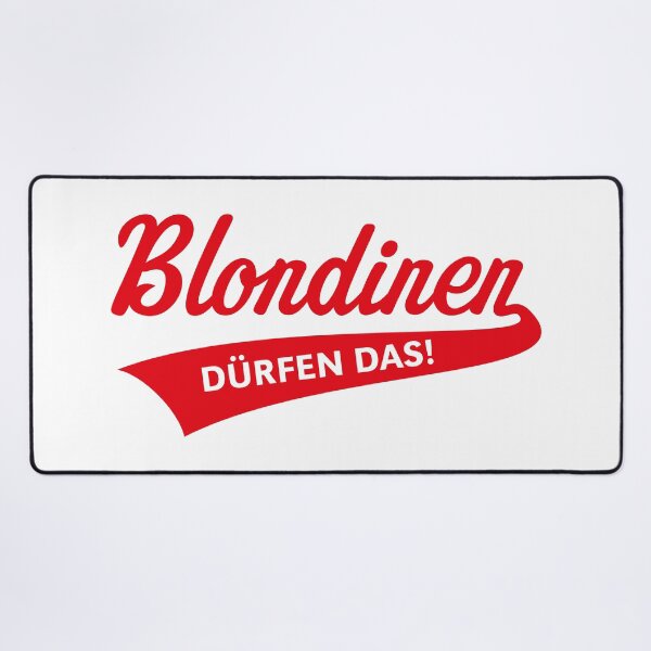 Item preview, Blondes Are Allowed To Do That! (Blonde / Blonde / Lettering / V2 / Red) designed and sold by MrFaulbaum.