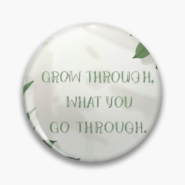 Item preview, Grow Through What You Go Through Plant Quote designed and sold by NNCollection.
