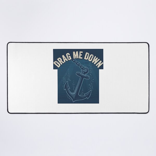 Item preview, DRAG ME DOWN - Anchor Ocean Weight designed and sold by Zazz Lee.