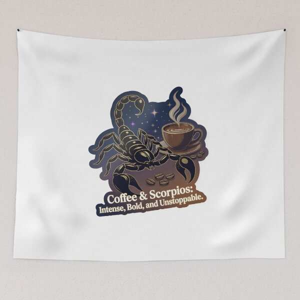Item preview, Coffee And Scorpios Intense Bold Unstoppable Zodiac Art designed and sold by Zodiac Celestial Art.