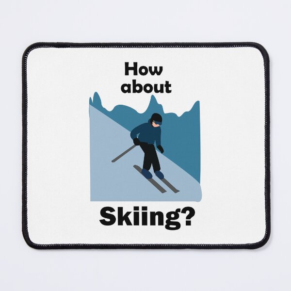 Item preview, Skiing Skier How About Skiing Ski designed and sold by Nisha Prabhu.
