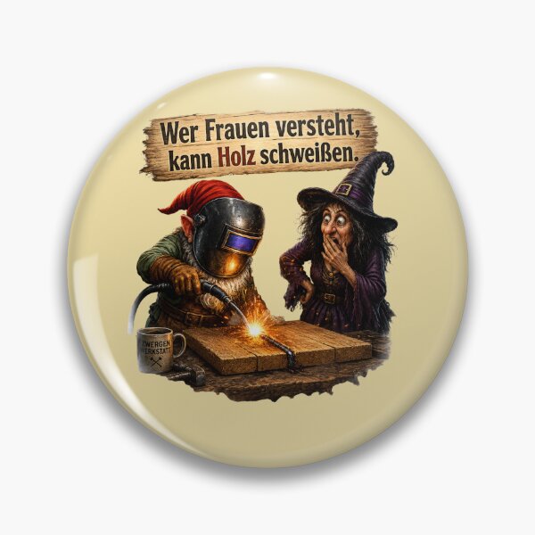 Item preview, Funny German Welder Gnome & Witch Design – "Wer Frauen versteht, kann Holz schweißen" designed and sold by Alpine-Ink.