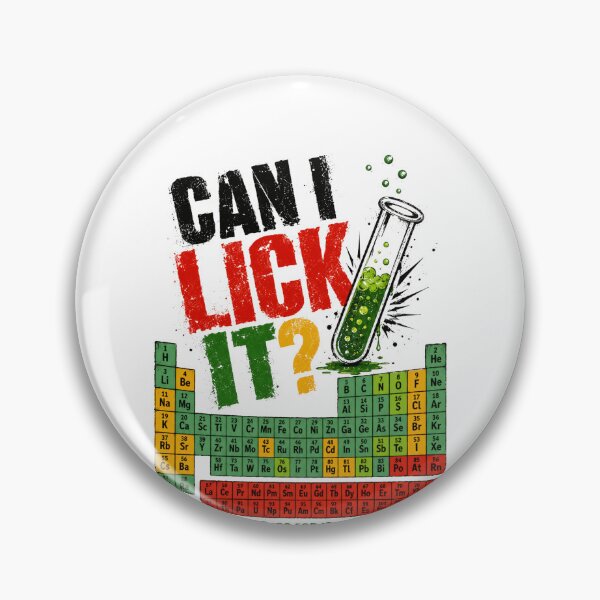 Item preview, Can I Lick It? Chemistry Periodic Table Scientist Humor designed and sold by HumansStuck12.