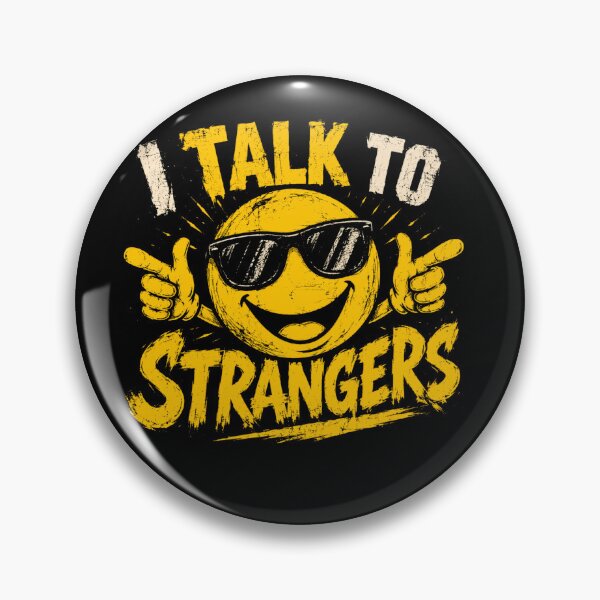 Item preview, I Talk To Strangers Outgoing Social Extrovert Humorous Personality designed and sold by JonesFlora2025.
