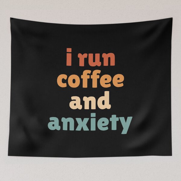 Item preview, I run coffee and anxiety designed and sold by Dondonmart.