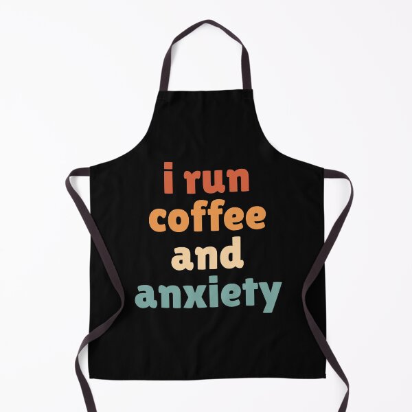 Item preview, I run coffee and anxiety designed and sold by Dondonmart.