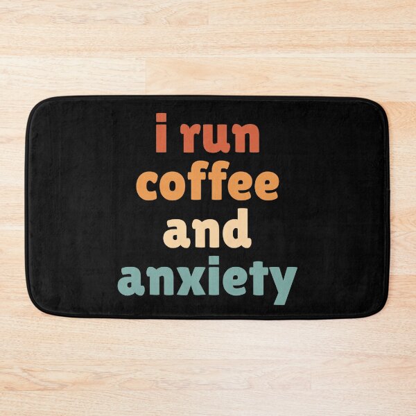 Item preview, I run coffee and anxiety designed and sold by Dondonmart.