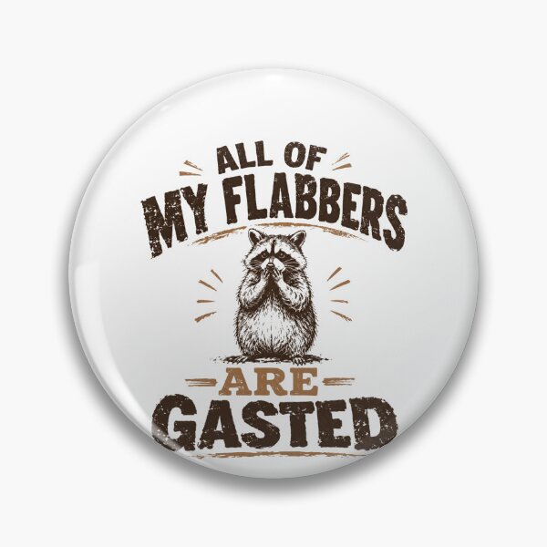 Item preview, All Of My Flabbers Are Gasted Funny Raccoon Humor Meme designed and sold by HumansStuck12.