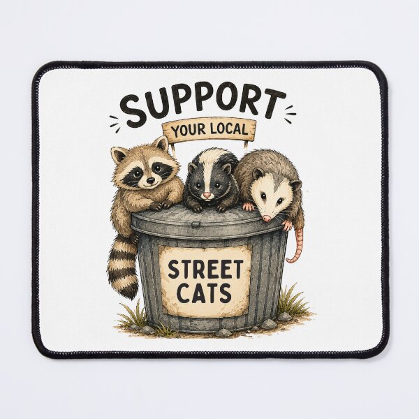 Item preview, Support Your Local Street Cats | Funny Trash Panda & Opossum Meme designed and sold by Doodle ⭐⭐⭐⭐⭐.