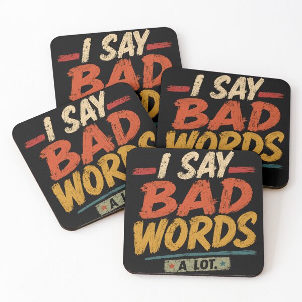 Item preview, I Say Bad Words A Lot Adult Humor Profanity Sarcasm designed and sold by JonesFlora2025.