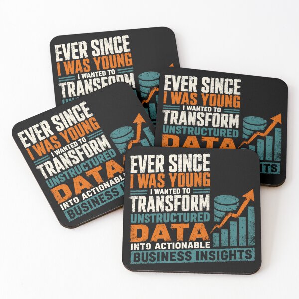 Item preview, Ever Since I Was Young I Wanted To Transform Unstructured Data Into Actionable Business Insights Data Science designed and sold by JonesFlora2025.