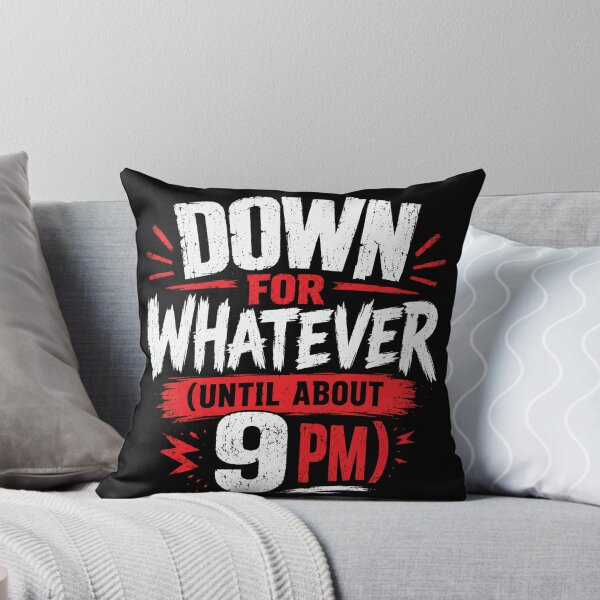 Item preview, Down For Whatever (Until About 9 PM) Funny Relatable Quote Introvert Humor Homebody Evening designed and sold by JonesFlora2025.