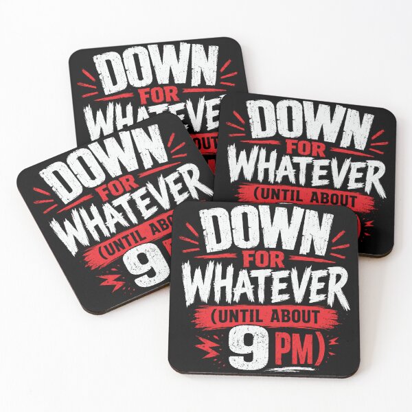 Item preview, Down For Whatever (Until About 9 PM) Funny Relatable Quote Introvert Humor Homebody Evening designed and sold by JonesFlora2025.
