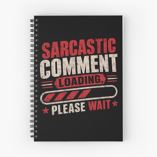 Item preview, Sarcastic Comment Loading Please Wait Sarcasm Humor Funny Quote Witty Personality designed and sold by JonesFlora2025.