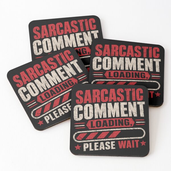 Item preview, Sarcastic Comment Loading Please Wait Sarcasm Humor Funny Quote Witty Personality designed and sold by JonesFlora2025.