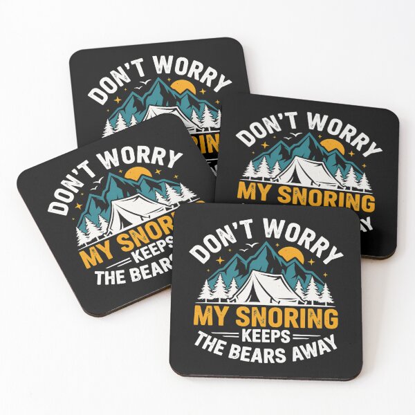 Item preview, Funny Camper Don't Worry My Snoring Keeps The Bears Away Outdoor designed and sold by MizoX7.