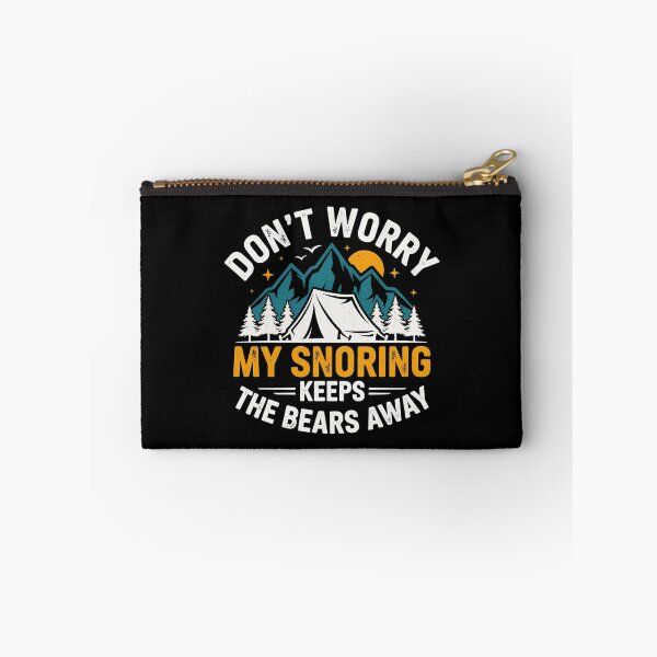 Item preview, Funny Camper Don't Worry My Snoring Keeps The Bears Away Outdoor designed and sold by MizoX7.