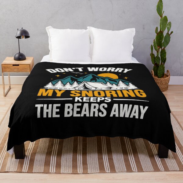 Item preview, Don't Worry My Snoring Keeps The Bears Away Camping Humor designed and sold by MizoX7.