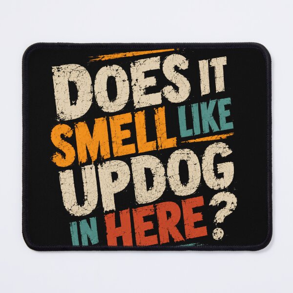 Item preview, Does It Smell Like Updog In Here? Funny Humor Joke Meme Pun designed and sold by JonesFlora2025.