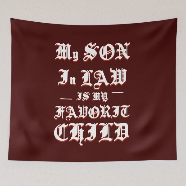 Item preview,  My Son In Law Is My Favorite Child Funny - Replaced Daughter designed and sold by box-artshop.