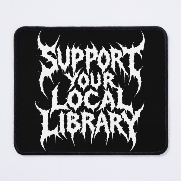 Item preview, SUPPORT YOUR LOCAL LIBRARY designed and sold by DanieleDidit.