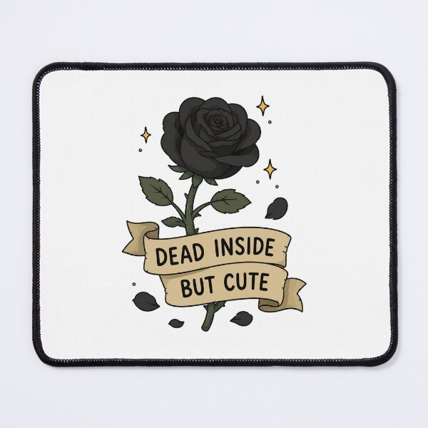 Item preview, Dead Inside But Cute Black Rose | Gothic Humor Aesthetic designed and sold by RidaSalArt.