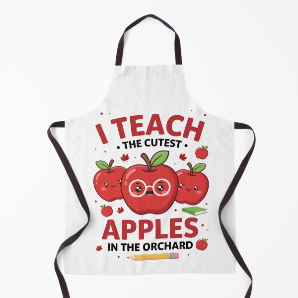 Item preview, I TEACH THE CUTEST APPLES IN THE ORCHARD, designed and sold by jkrphoto.