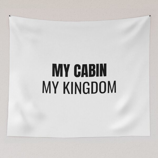 Item preview, My Cabin My Kingdom (Black) designed and sold by ShipCrewNation.
