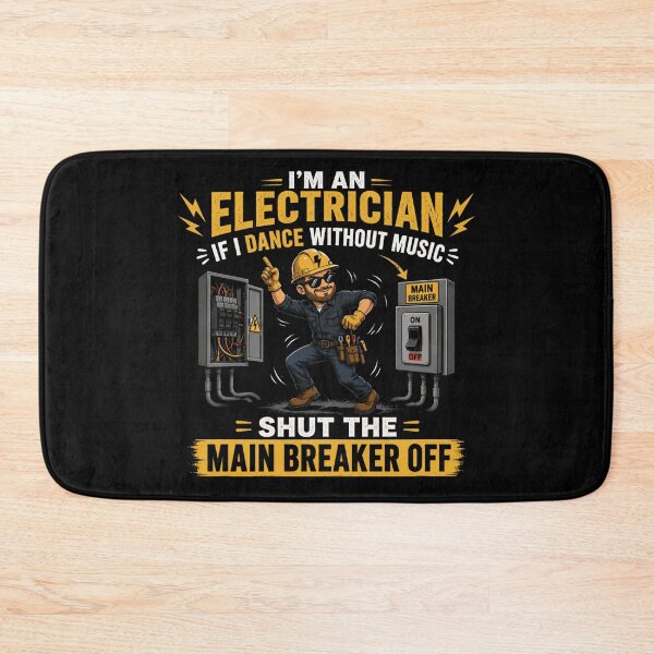 Item preview, I’m An Electrician If I Dance Without Music Shut The Main Breaker Off Funny Electrician Design designed and sold by Doodle ⭐⭐⭐⭐⭐.