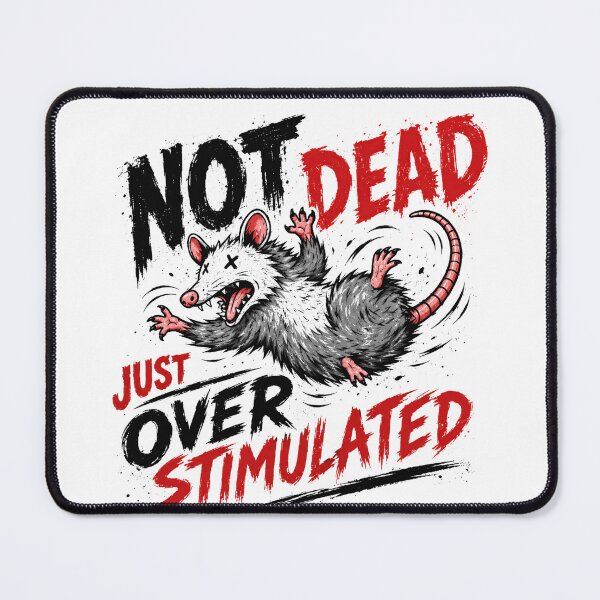 Item preview, Not Dead Just Over Stimulated Overwhelmed Introvert Sensory Overload Sarcastic Humor designed and sold by HumansStuck12.