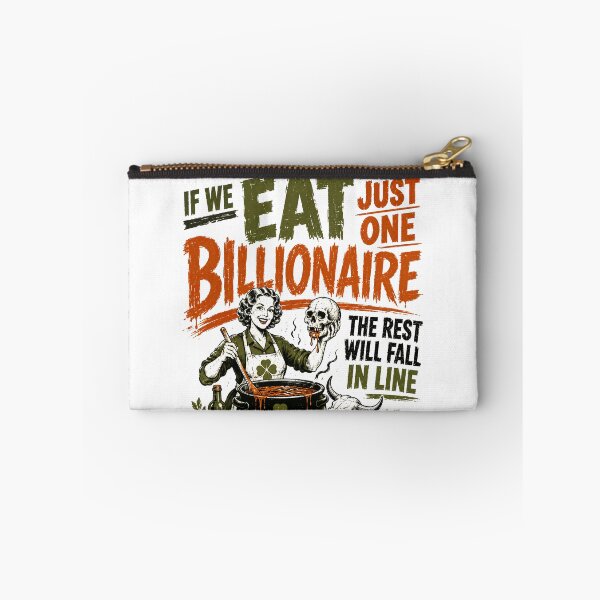Item preview, If We Eat Just One Billionaire The Rest Will Fall In Line Anti Capitalist Wealth Inequality Political Statement designed and sold by HumansStuck12.