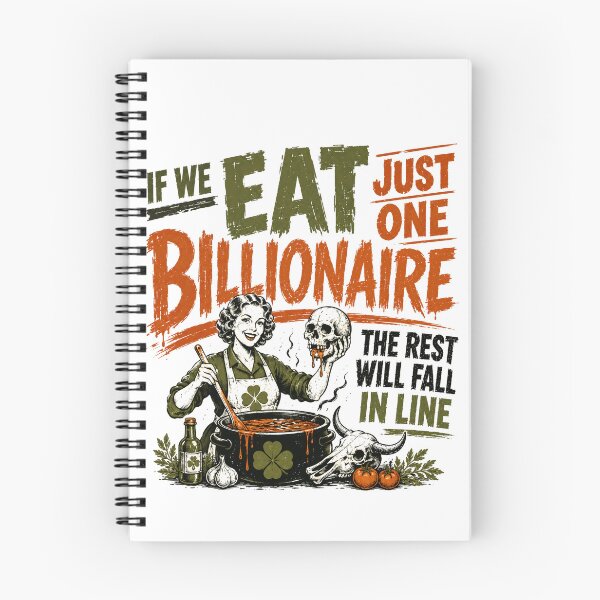Item preview, If We Eat Just One Billionaire The Rest Will Fall In Line Anti Capitalist Wealth Inequality Political Statement designed and sold by HumansStuck12.
