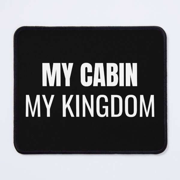 Item preview, My Cabin My Kingdom (White) designed and sold by ShipCrewNation.