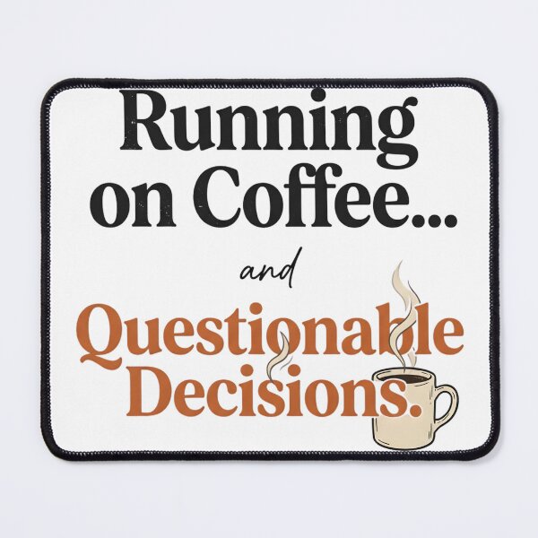 Item preview, Running on Coffee and Questionable Decisions Funny Coffee Lover Typography Shirt Gift designed and sold by softmind studio.